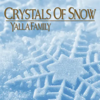 Crystals of Snow by YALLA FAMILY