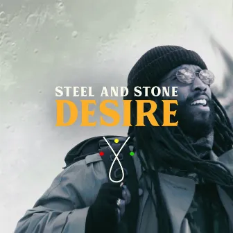 Desire by Steel and Stone