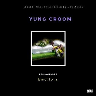 Reasonable Emotions by Yung Croom