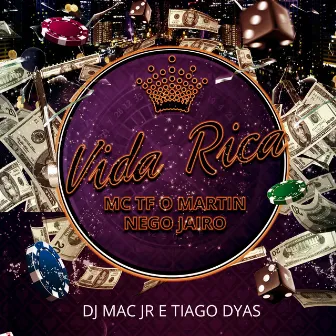 Vida Rica by Mc Tf o Martin