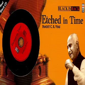 Etched In Time by C. R. Vyas