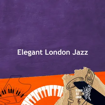 Elegant London Jazz by Relaxing Jazz London