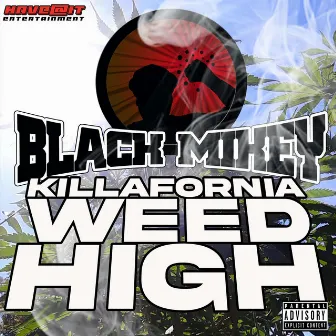 Killafornia Weed High by Steve Vicious