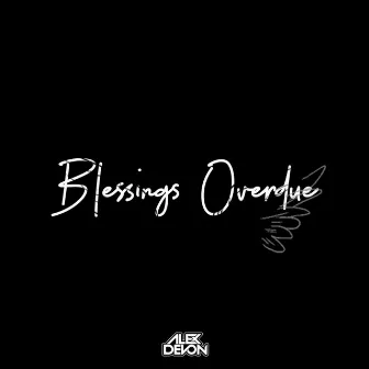 Blessings Overdue by Young L3x