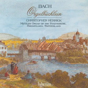 Bach: Orgelbüchlein, BWV 599-644 (Complete Organ Works 7) by Christopher Herrick