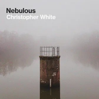 Nebulous by Christopher White