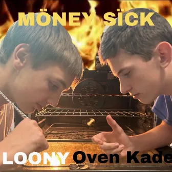 Möney Sïck by Oven Kade