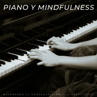 Piano Y Mindfulness: Mejorando La Concentración Y La Creatividad by Salón cafetería