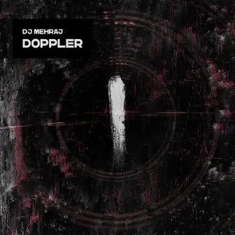 Doppler by DJ MEHRAJ