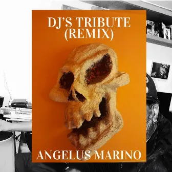 DJ's Tribute (Remix) by Angelus Marino