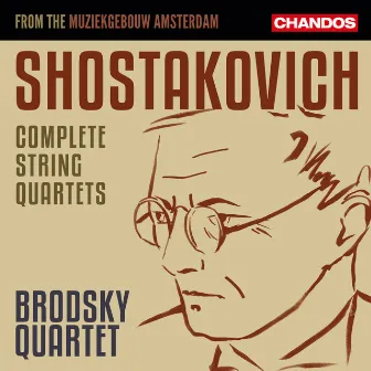 Shostakovich: Complete String Quartets by Brodsky Quartet