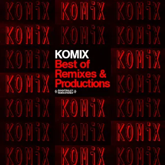 Best of Remixes and Productions by Komix