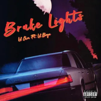 Brake Lights by Lil Chia