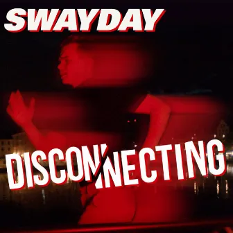 Disconnecting by Swayday