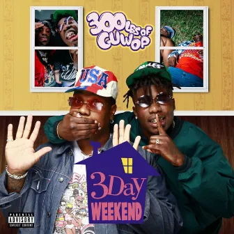 3 Day Weekend by 300lbs of Guwop