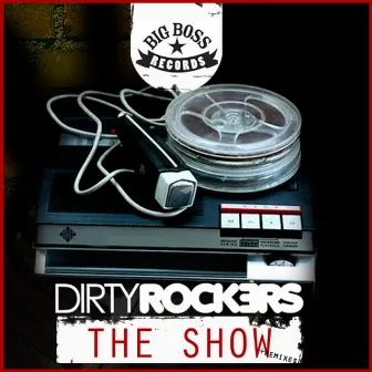 The Show by Dirtyrockers