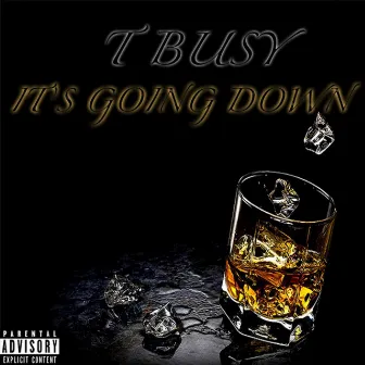 It's Going Down - Single by T Busy