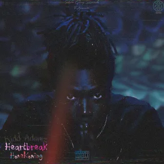 HEARTBREAK HOMEKOMING by Kidd Adamz