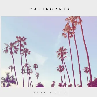 California by From A to Z