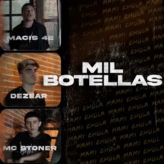 Mil botellas by Macis 4E