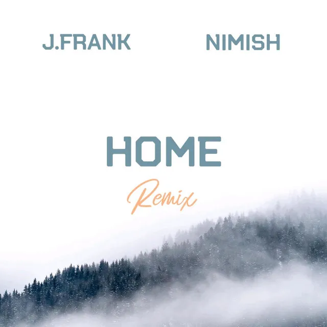 Home - Nimish Remix