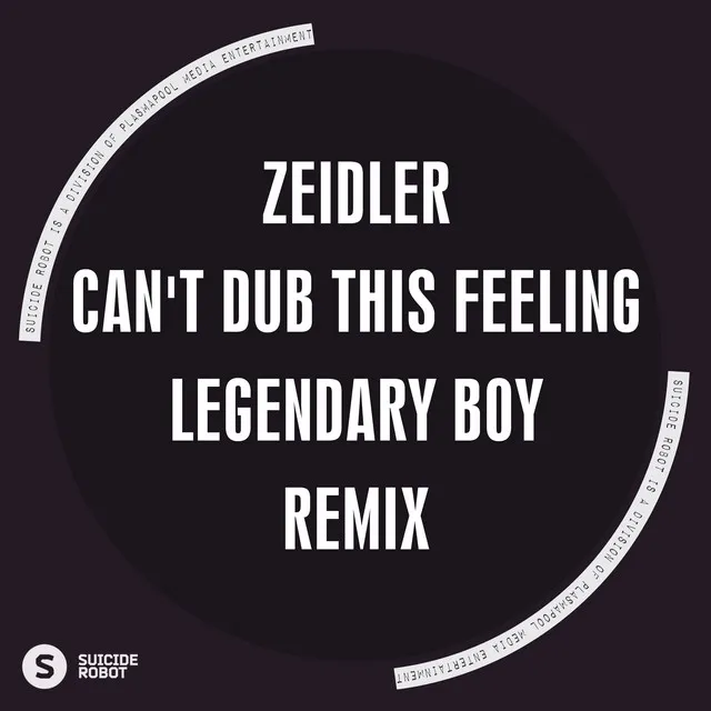 Can't Dub This Feeling - Legendary Boy Remix