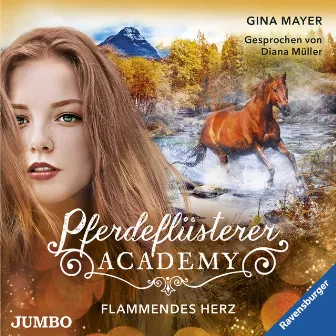 Pferdeflüsterer-Academy. Flammendes Herz [Band 7] by Pferdeflüsterer-Academy