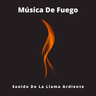 Música De Fuego: Sonido De La Llama Ardiente by ASMR Deluxe