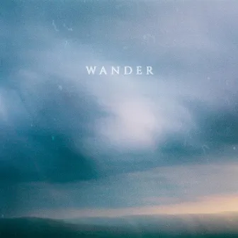 Wander by From Somewhere Quiet