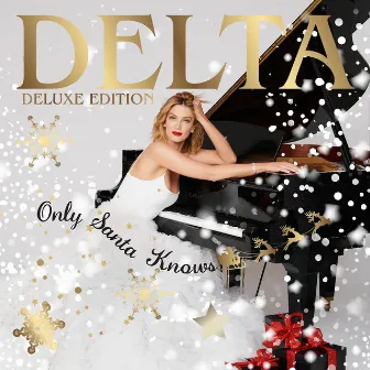 Only Santa Knows (Deluxe Edition) by Delta Goodrem