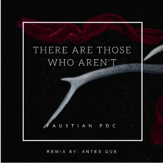 There Are Those Who Aren't by Faustian PDC