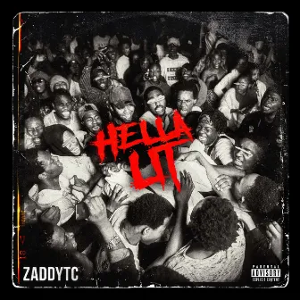 HELLA LIT by Zaddytc