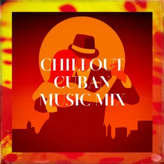 Chillout Cuban Music Mix by 