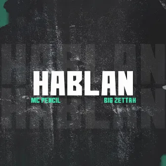 Hablan by MC Pencil