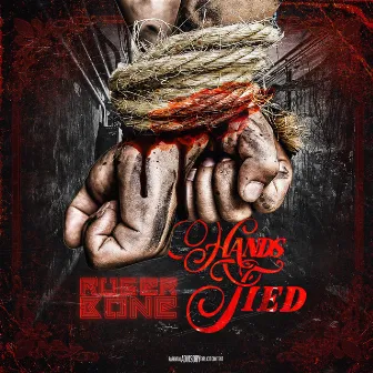 Hands Tied by Ruger Bone