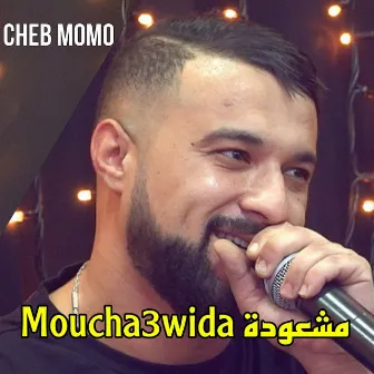 مشعودة Moucha3wida by Cheb Momo