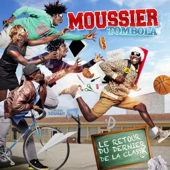 Le retour du dernier de la classe by Moussier Tombola