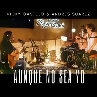 Aunque No Sea Yo by Vicky Gastelo