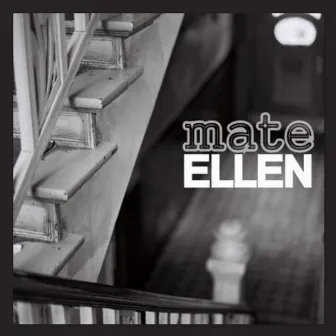 Ellen by Mate