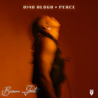 Omo Ologo + Peace by Brown Joel