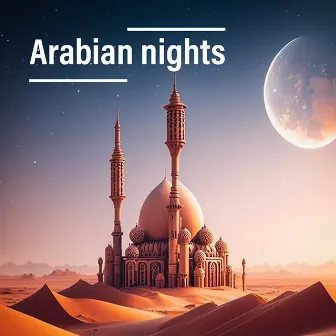 Arabian Nights by Bhargav