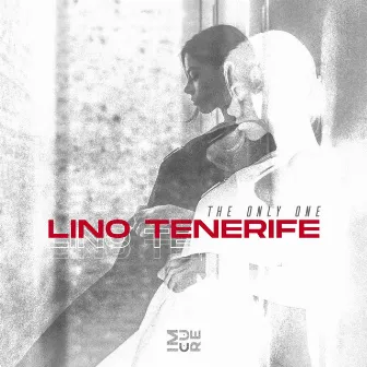 The Only One by Lino Tenerife