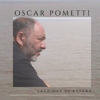 Lágrimas de España by Oscar Pometti