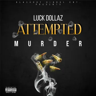 ATTEMPTED by Luck Dollaz