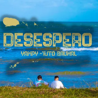 DESESPERO by Tuto Brunal