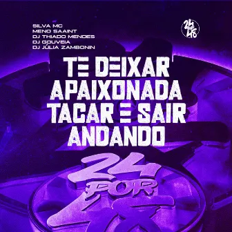 Te Deixar Apaixonada, Tacar e Sair Andando by DJ Thiago Mendes