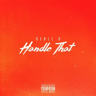 Handle That by Reall K