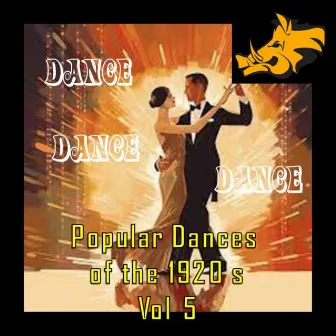 Dance! Dance! Dance! (Popular Dances of the 1920s: Vol.5) by Frank Westphal and His Rainbow Orchestra