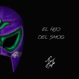 El Hijo Del Smog by JC Taylor