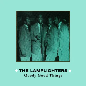 Goody Good Things by The Lamplighters